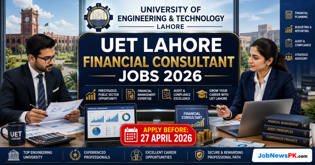 UET Lahore Financial Consultant Jobs 2026 official advertisement for Individual Financial Consultant vacancy.
